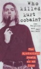 Who Killed Kurt Cobain? - Book
