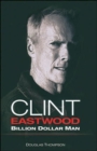 Clint Eastwood : Billion Dollar Man - Book