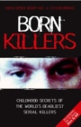 Born Killers : Childhood Secrets of the World's Deadliest Serial Killers - eBook