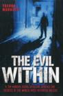 The Evil Within - A Top Murder Squad Detective Reveals The Chilling True Stories of The World's Most Notorious Killers - Book