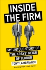 Inside the Firm - The Untold Story of The Krays' Reign of Terror - eBook