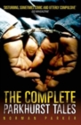 The Complete Parkhurst Tales : Behind the Locked Gates of Britain's Toughest Jails - eBook