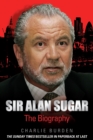 Sir Alan Sugar - The Biography - eBook