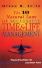 10 Natural Laws of Successful Time and Life Management : Proven Strategies for Increased Productivity and Inner Peace - Book