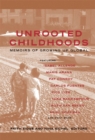 Unrooted Childhoods : Memoirs of Growing Up Global - Book