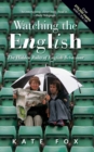 Watching the English : The Hidden Rules of English Behaviour - eBook