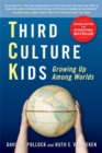 Third Culture Kids : The Experience of Growing Up Among Worlds - Book