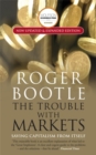 The Trouble with Markets : Saving Capitalism from Itself - Book