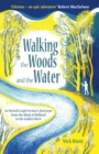 Walking the Woods and the Water : In Patrick Leigh Fermor's Footsteps from the Hook of Holland to the Golden Horn - Book
