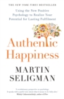 Authentic Happiness : Using the New Positive Psychology to Realise your Potential for Lasting Fulfilment - Book