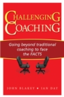 Challenging Coaching : Going Beyond Traditional Coaching to Face the FACTS - eBook