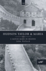 Hudson Taylor & Maria : A Match Made in Heaven - Book