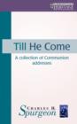 Till He Come : A collection of Communion addresses - Book
