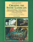 Creating the Scenic Landscape : Stations and Buildings, Fields and Roads, Roads and Rivers - Book