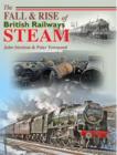 The Fall and Rise of British Railways Steam - Book