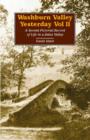 Washburn Valley Yesterday : A Second Pictorial Record of Life in a Dales Valley v. 2 - Book