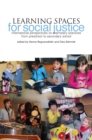 Learning Spaces for Social Justice : International Perspectives on Exemplary Practices from Preschool to Secondary School - Book