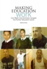 Making Education Work : How Black Men and Boys Navigate the Further Education Sector - eBook