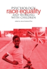Psychology, Race Equality and Working with Children - eBook