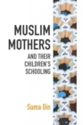 Muslim Mothers and their Children's Schooling - eBook