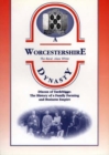 A Worcestershire Dynasty : Dixons of Tardebigge - The History of a North Worcestershire Family and Business Empire - Book