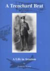 A Trenchard Brat : A Life in Aviation - Book