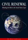 Civil Renewal : Mending the Hole in the Social Ozone Layer - Book