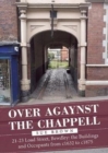 Over Agaynst the Chappell - Book