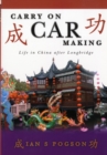 Carry on Car Making : Life in China After Longbridge - Book