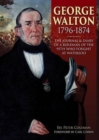 George Walton 1796-1874 : The Journal & Diary of a Rifleman of the 95th Who Fought at Waterloo - Book