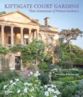 Kiftsgate Court Gardens : Three Generations of Women Gardeners - Book