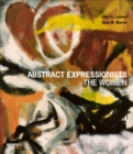 Abstract Expressionists: The Women - Book