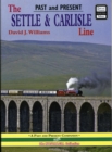 The Settle and Carlisle Line : A Nostalgic Trip Along the Whole Route from Hellifield to Carlisle - Book