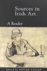 Sources in Irish Art : A Reader - Book