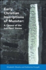 Early Christian Inscriptions of Munster : A Corpus of the Inscribed Stones (Excluding Ogham) - Book