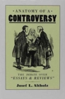 Anatomy of a Controversy : The Debate over 'Essays and Reviews' 1860-64 - Book