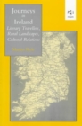 Journeys in Ireland : Literary Travellers, Rural Landscapes, Cultural Relations - Book