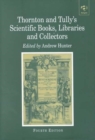 Thornton and Tully's Scientific Books, Libraries and Collectors : A Study of Bibliography and the Book Trade in Relation to the History of Science - Book