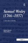Samuel Wesley (1766-1837): A Source Book - Book