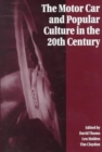 The Motor Car and Popular Culture in the Twentieth Century - Book