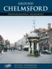 Chelmsford : Photographic Memories - Book