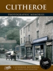Clitheroe : Photographic Memories - Book