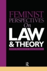 Feminist Perspectives on Law and Theory - Book