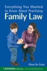 Everything You Wanted to Know About Practising Family Law - Book