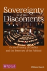 Sovereignty and its Discontents : On the Primacy of Conflict and the Structure of the Political - Book