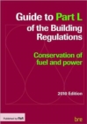 Guide to Part L of the Building Regulations : Conservation of fuel and power - Book