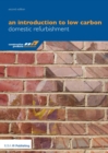 An Introduction to Low Carbon Domestic Refurbishment - Book