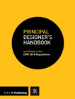 Principal Designer's Handbook : and Guide to the CDM Regulations 2015 - Book