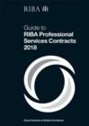 Guide to RIBA Professional Services Contracts 2018 - Book