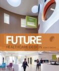 Future Healthcare Design - Book